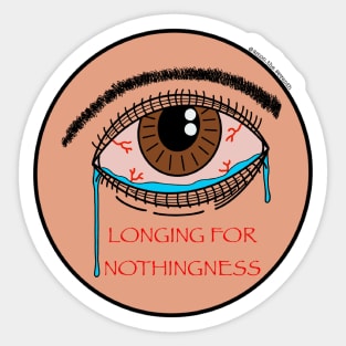 Longing for Nothingness Sticker